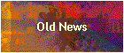 Old News